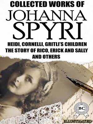 cover image of Collected Works of Johanna Spyri. Illustrated